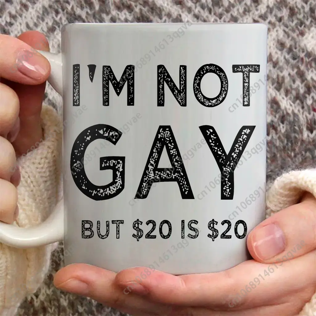 I'm Not Gay But 20$ Is 20$ Cof - Coffee Tea Joke บทวิจารณ์และราคา