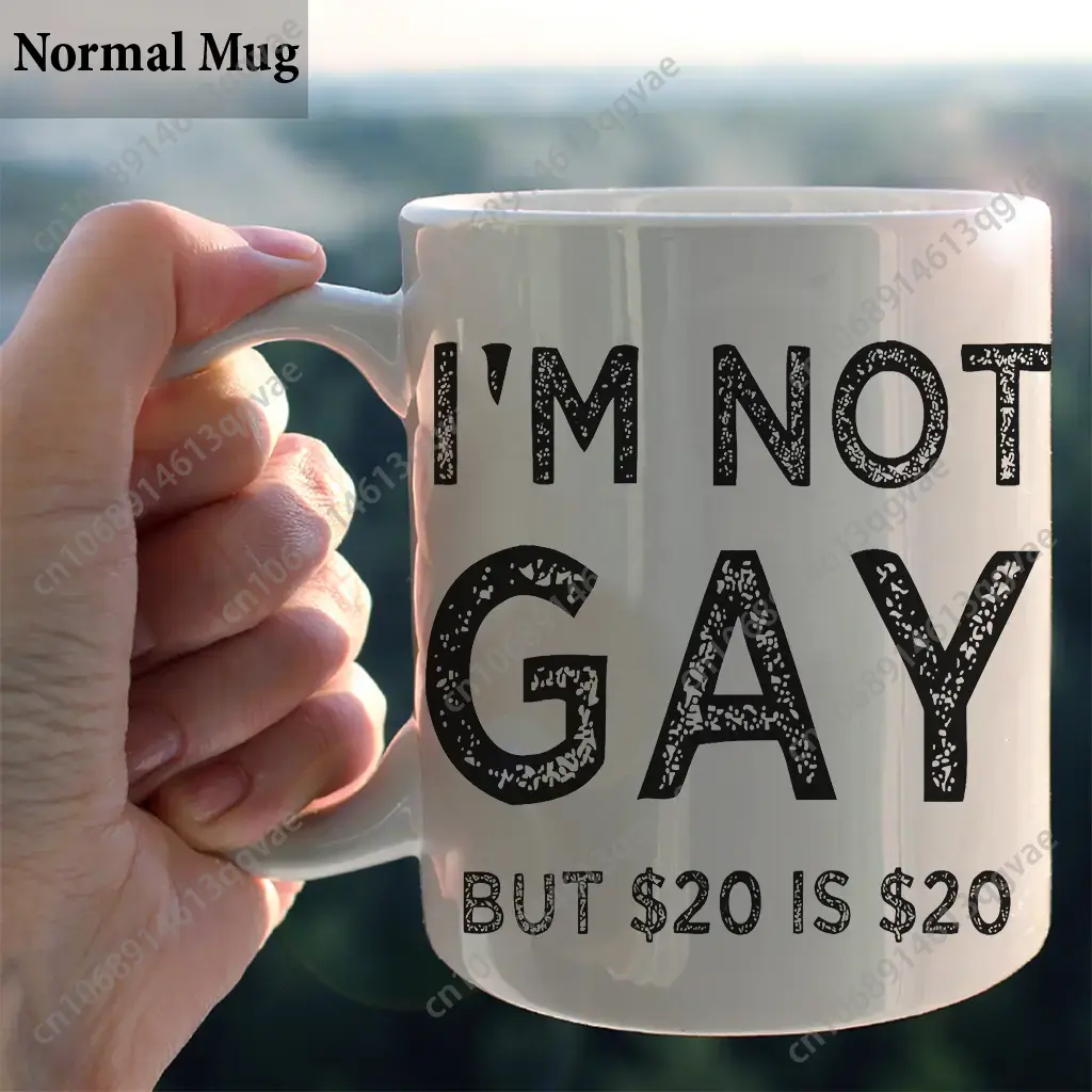 I'm Not Gay But 20$ Is 20$ Cof - Coffee Tea Joke บทวิจารณ์และราคา
