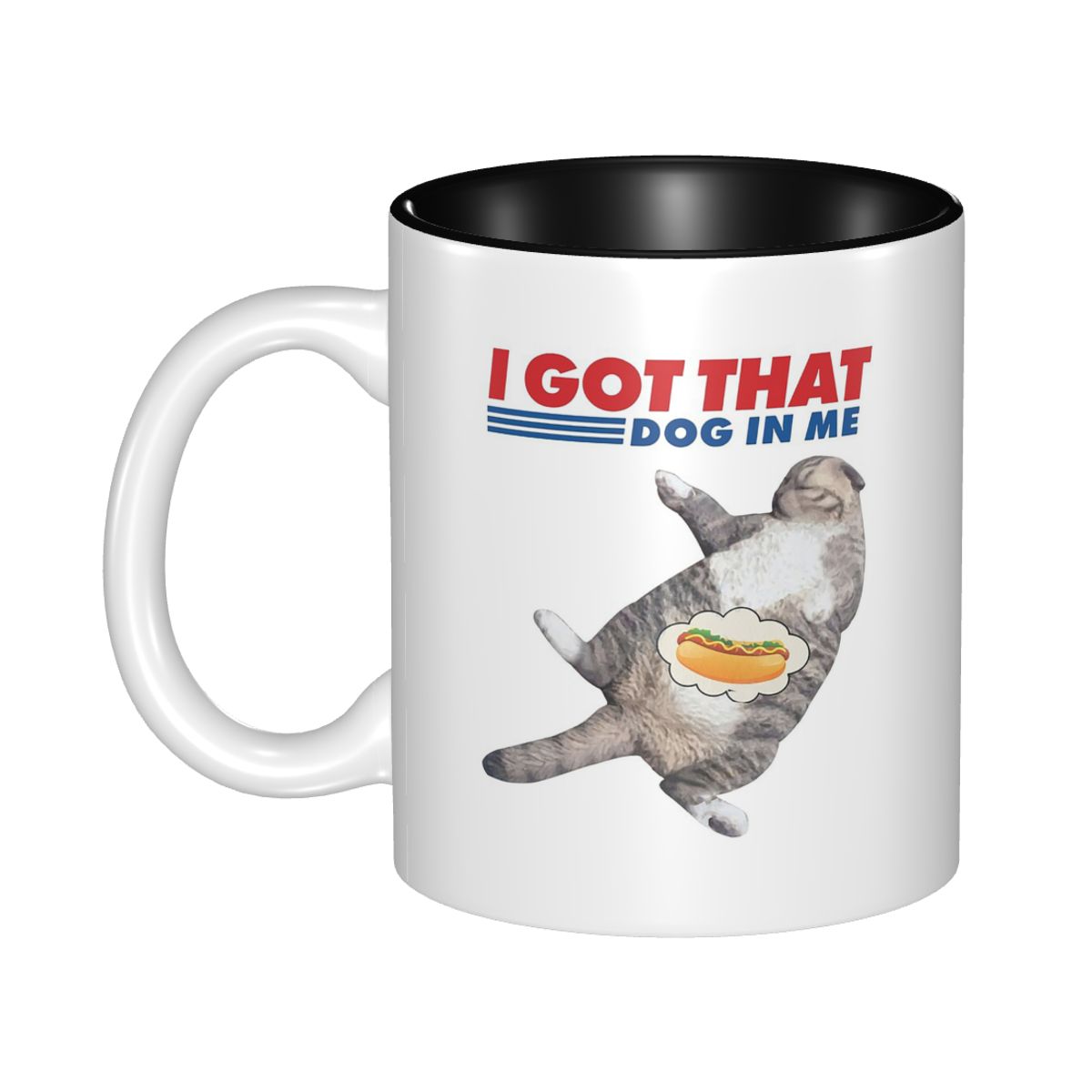 I Got That Dog In Me Mug Funny - Coffee Tea Me บทวิจารณ์และราคา